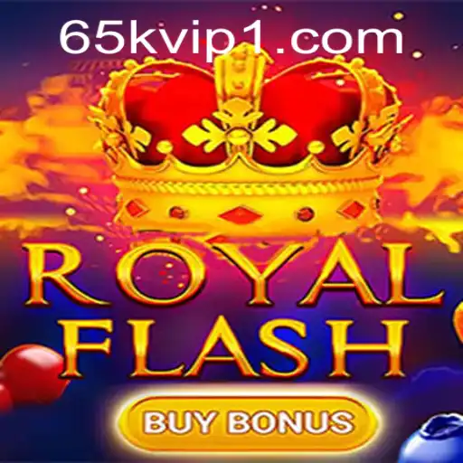 Explore the Exciting World of RoyalFlashBuyBonus with 65k.com